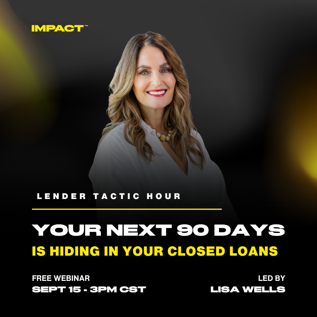 The Lender Tactic Hour | Your Next 90 Days Are Hiding in Your Closed loans with Lisa Wells