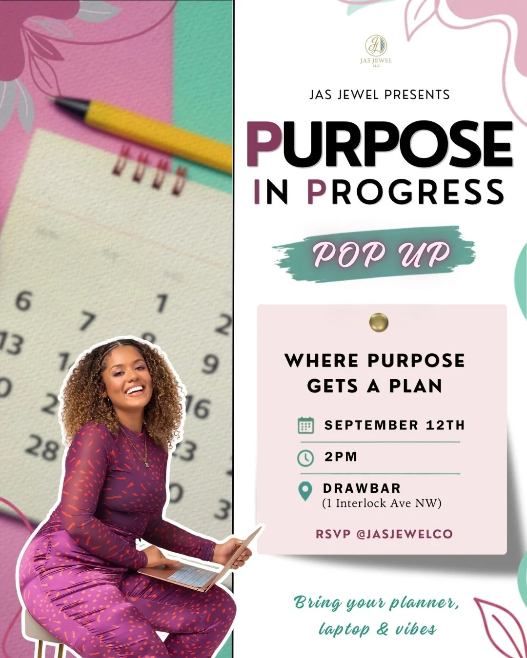 An event flyer for a workshop titled "Purpose in Progress Pop Up" presented by Jas Jewel. It features a smiling woman sitting with a laptop, with a calendar and colorful background elements. The event is scheduled for September 12th at 2 PM at Drawbar, 1 Interlock Ave NW, with RSVP information included.