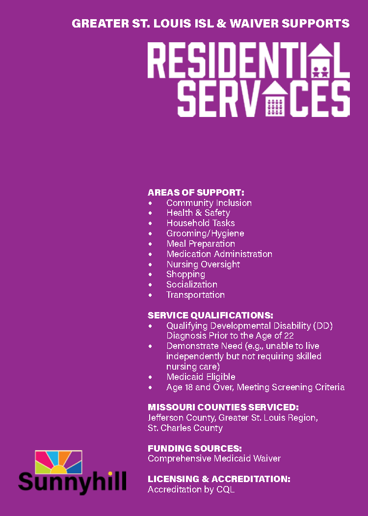 Flyer for Greater St. Louis ISL and Waiver Supports, titled Residential Services, with support areas, service qualifications, Missouri counties served, funding sources, licensing, and accreditation details, Sunnyhill logo at the bottom.