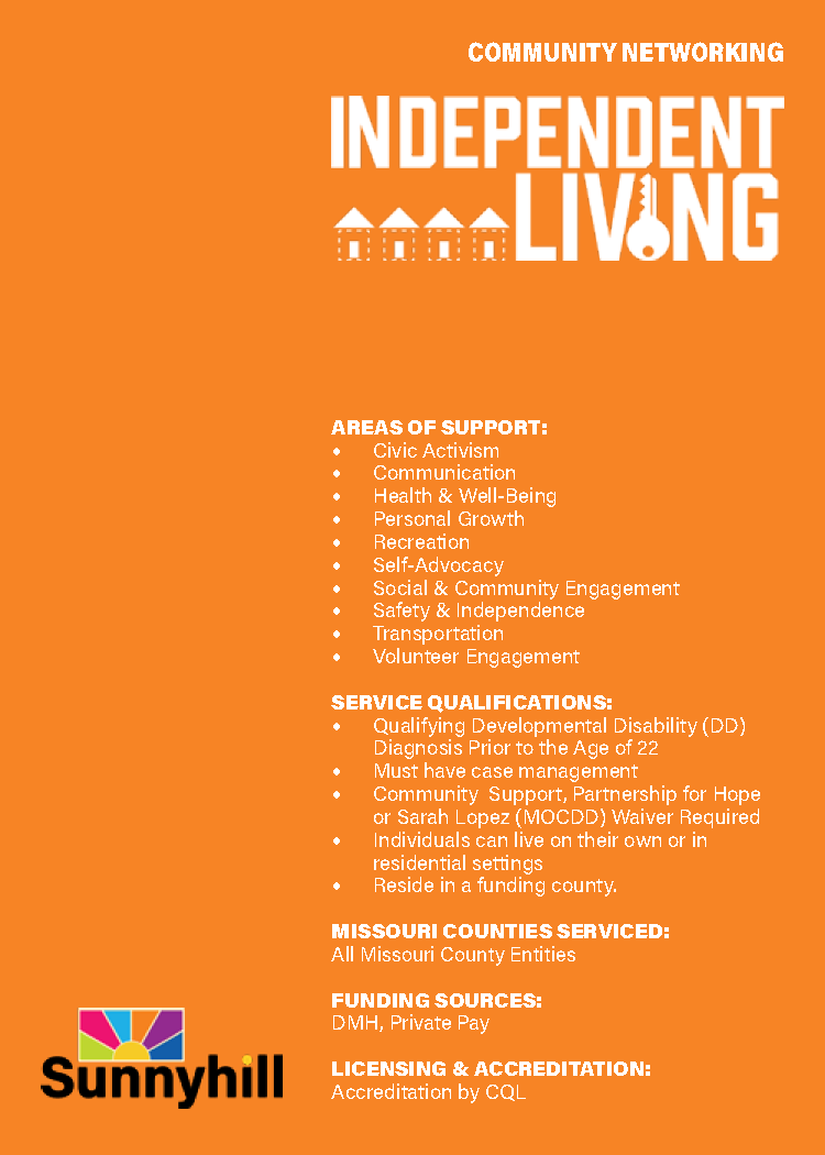 Orange flyer promoting community networking for independent living, listing support areas, service qualifications, Missouri counties, funding sources, and licensing. Sunnyhill logo at bottom left.
