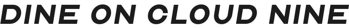 Texto que dice 'DINE ON CLOUD NINE' en letras negras en fondo blanco.