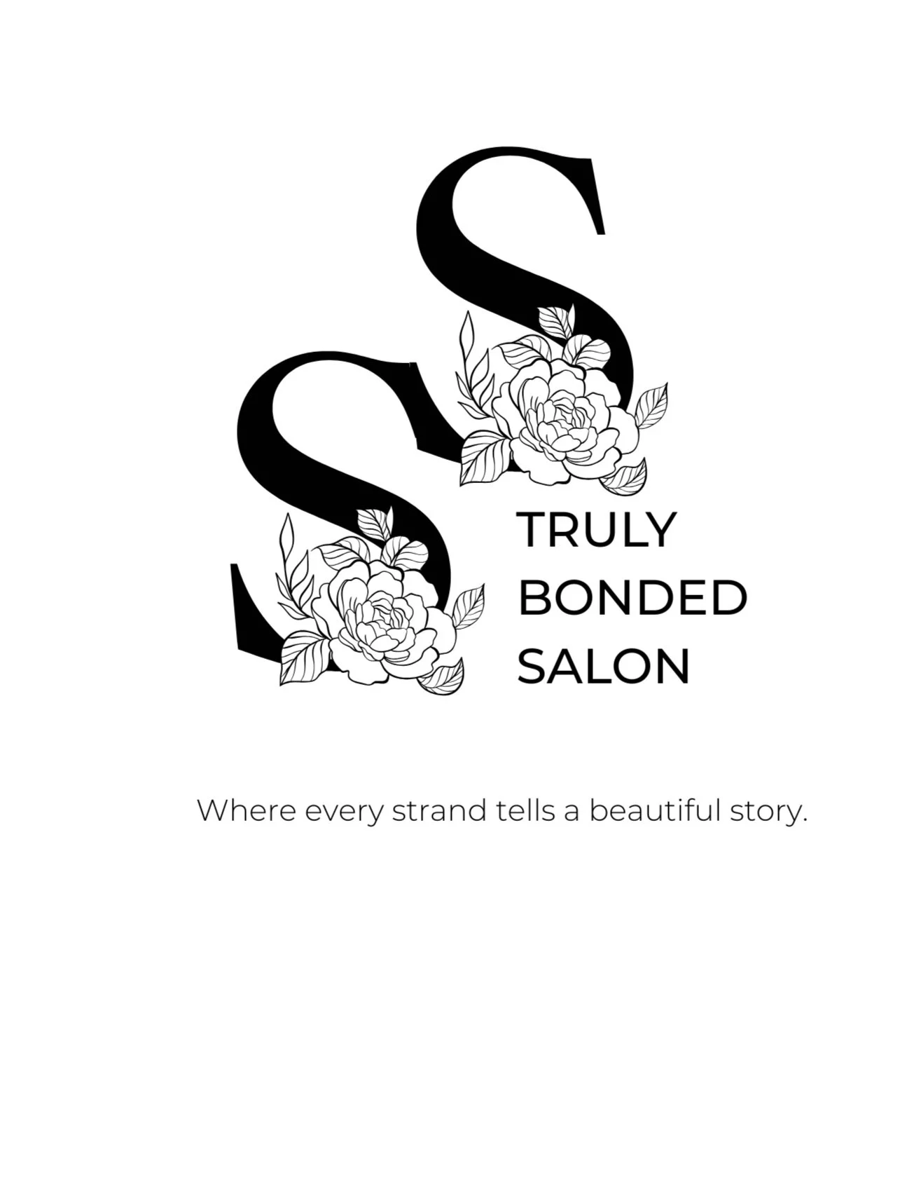 Black and white logo for a salon featuring large initials 'S' and 'S' with floral accents, and the text 'Truly Bonded Salon' with the tagline 'Where every strand tells a beautiful story.'