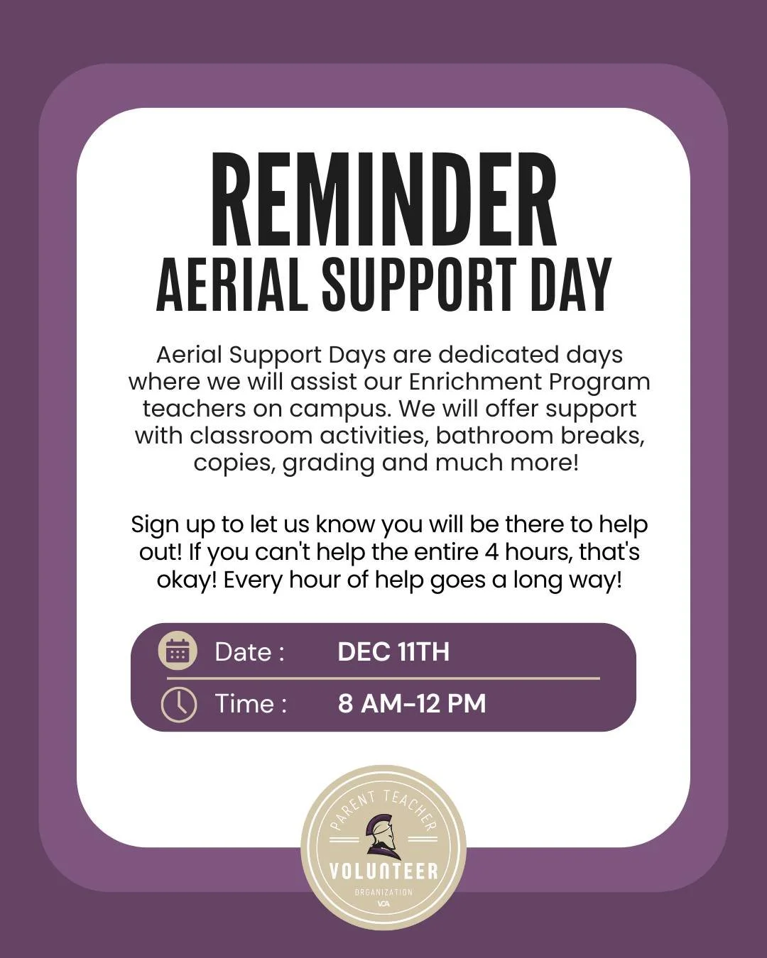 Volunteers Needed! Join us on December 11th for our Aerial Support Day. 
Your Aerial support hours will now count towards your parent volunteer hours. We can&rsquo;t wait to see you there! 

Can&rsquo;t make it the entire time? No worries every hour 
