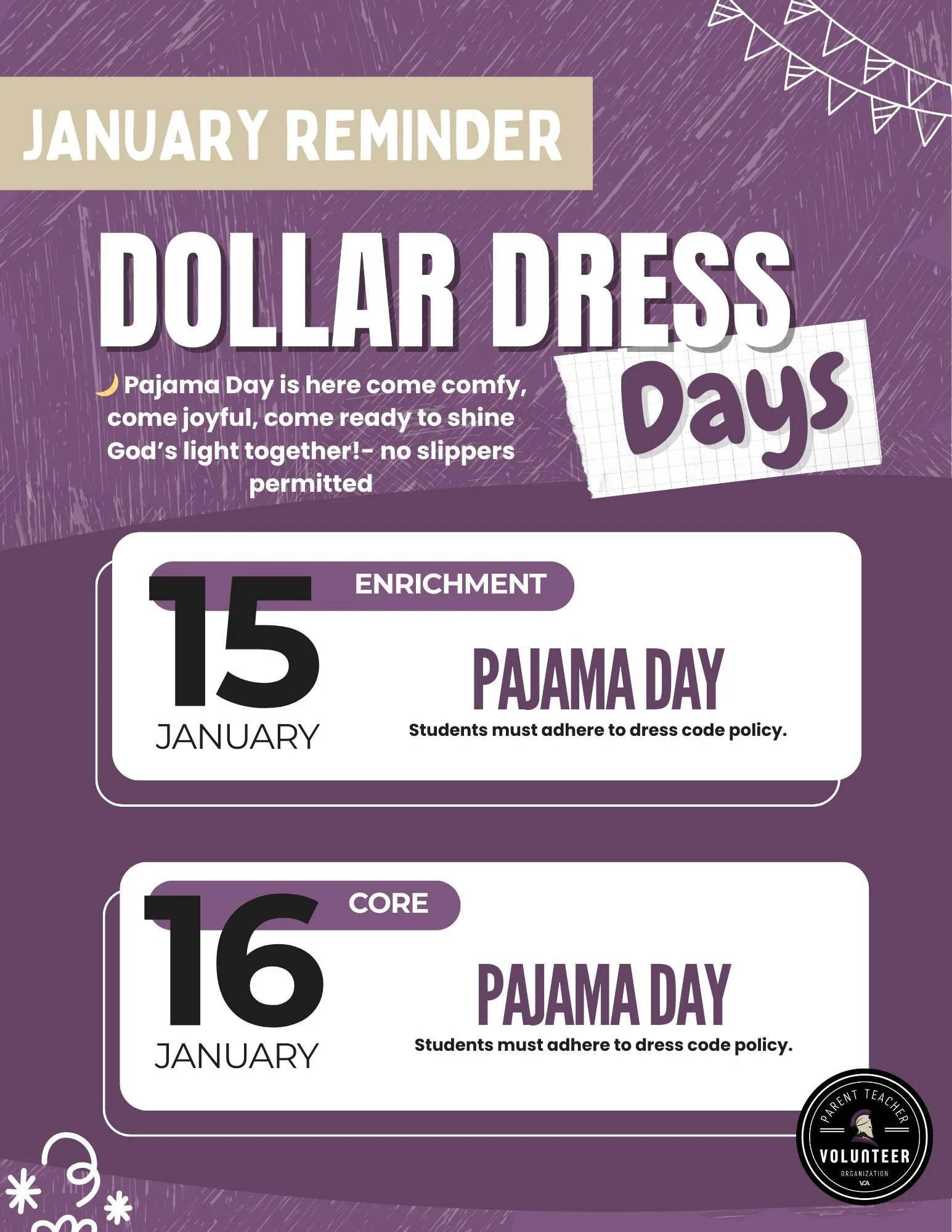 🌙 &ldquo;Pajama Day is January 15th &amp; 16th&mdash;come comfy, come joyful, come ready to shine God&rsquo;s light together!&rdquo; Its Dollar Dress Day. Don't forget to wear your Cozy Pjs for Pajama Day, no slippers permitted 

***All participants