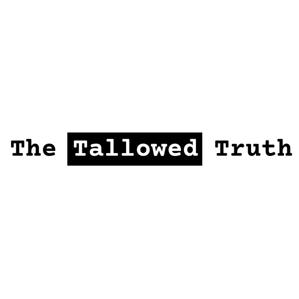 The text 'The Tallowed Truth' with the word 'Tallowed' highlighted in black.