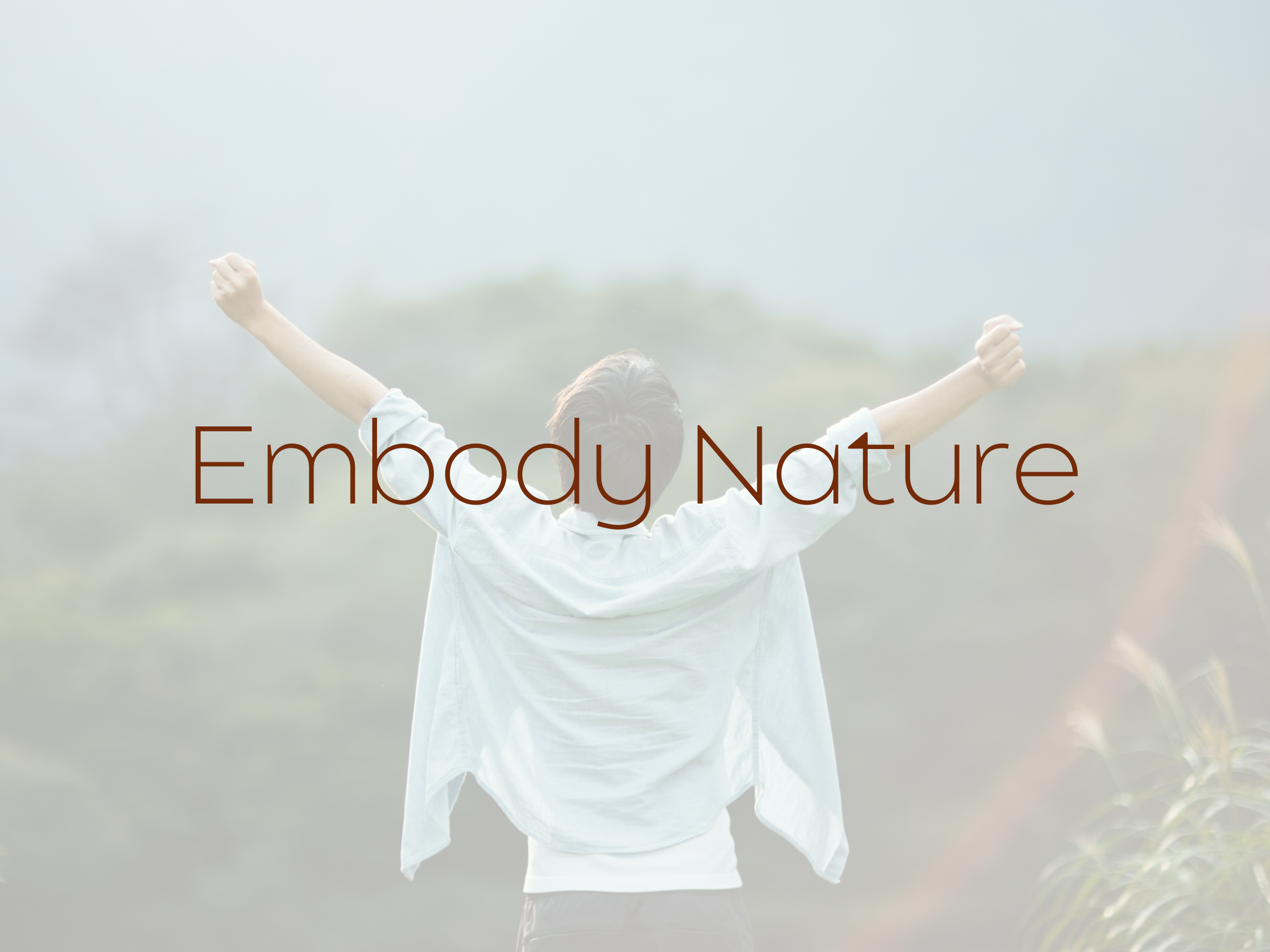 Embody Nature