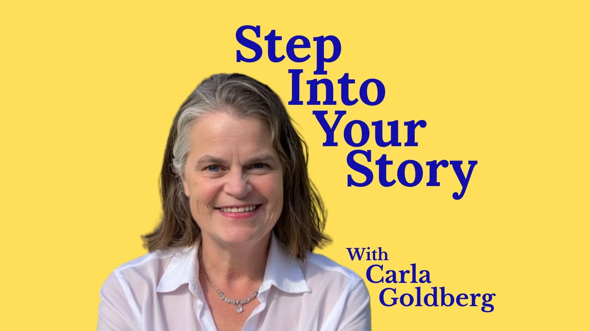 Carla Goldberg smiling with "Step Into your Story" text
