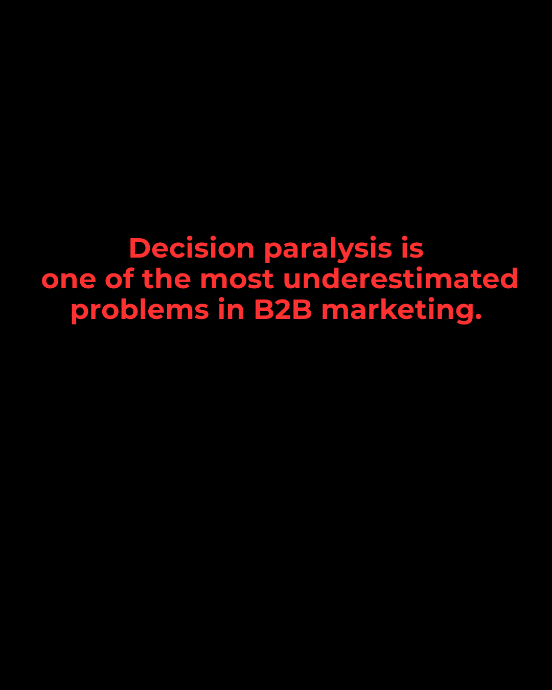 Decision paralysis in B2B marketing