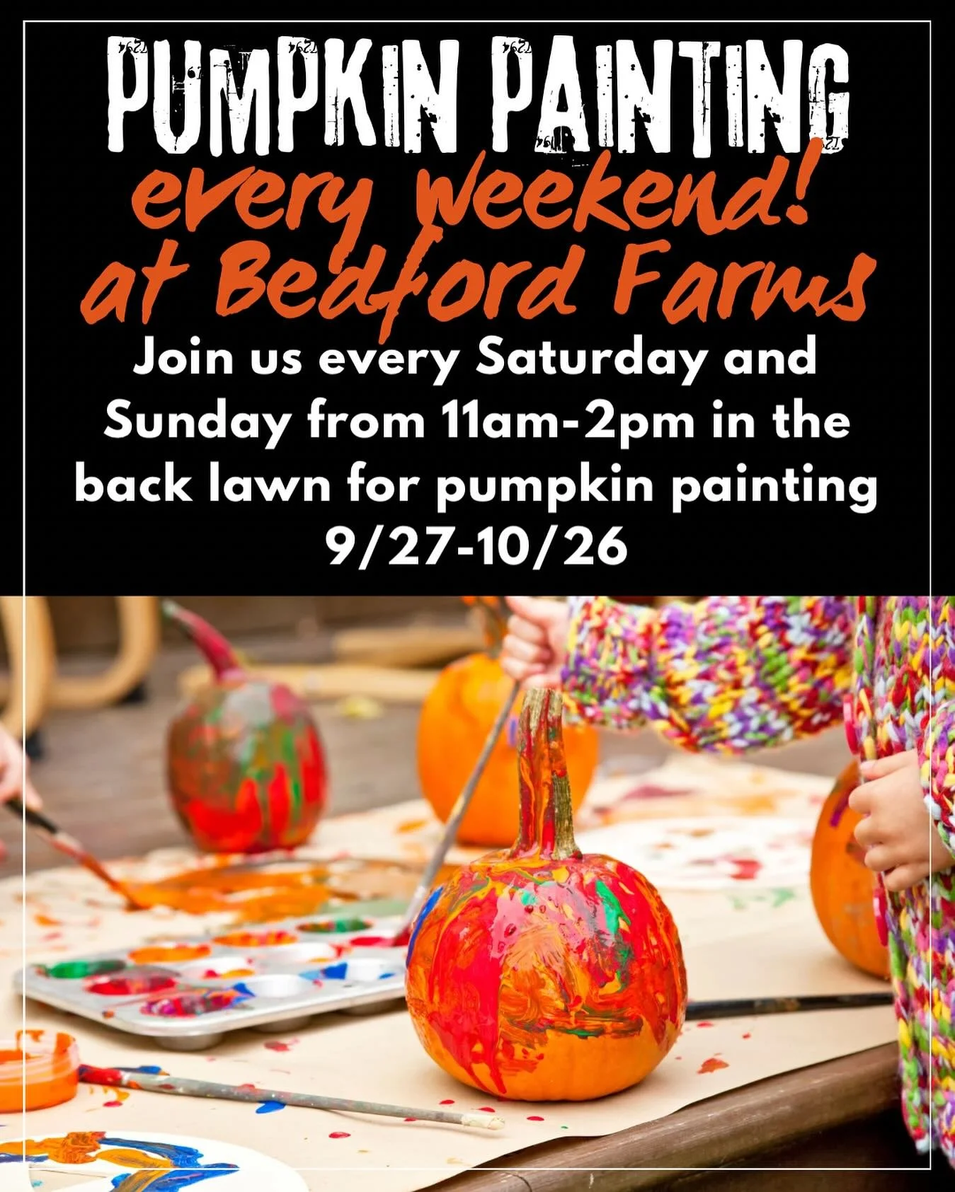 🎨🎃 Pumpkin Painting is back at Bedford Farms!
Join us every Saturday &amp; Sunday from September 27 &ndash; October 26 out in the pumpkin patch for some festive fun.

⏰ 11 AM &ndash; 2 PM each weekend

No registration needed &mdash; just pick your 