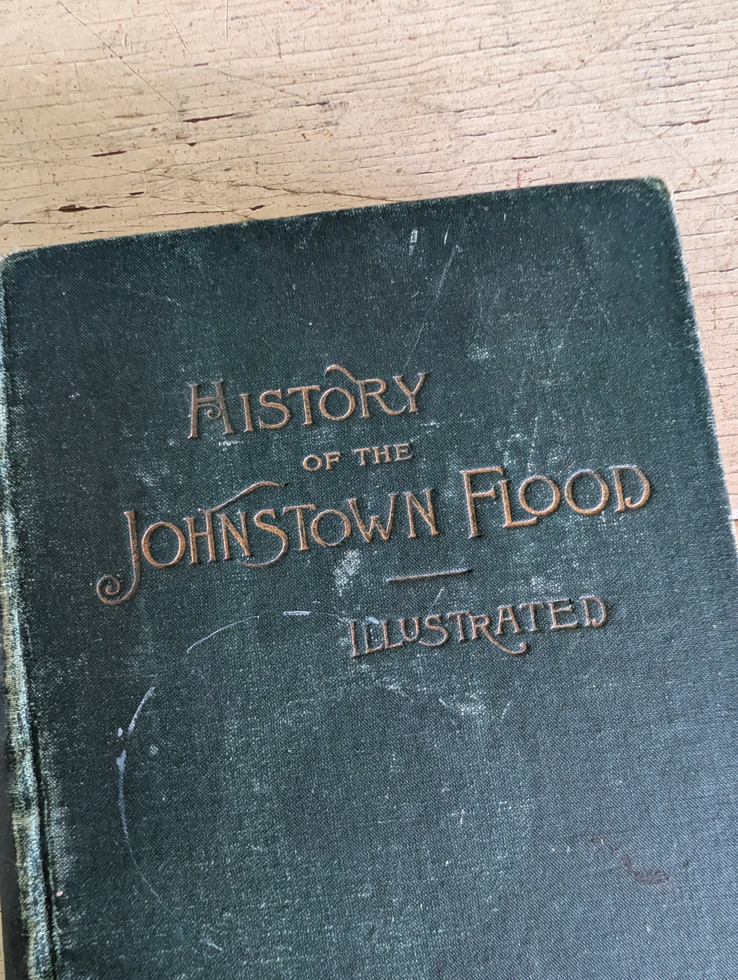 Antique (1889 : First Edition) History Of The Johnson town Flood by Willis Fletcher - Illustrated.