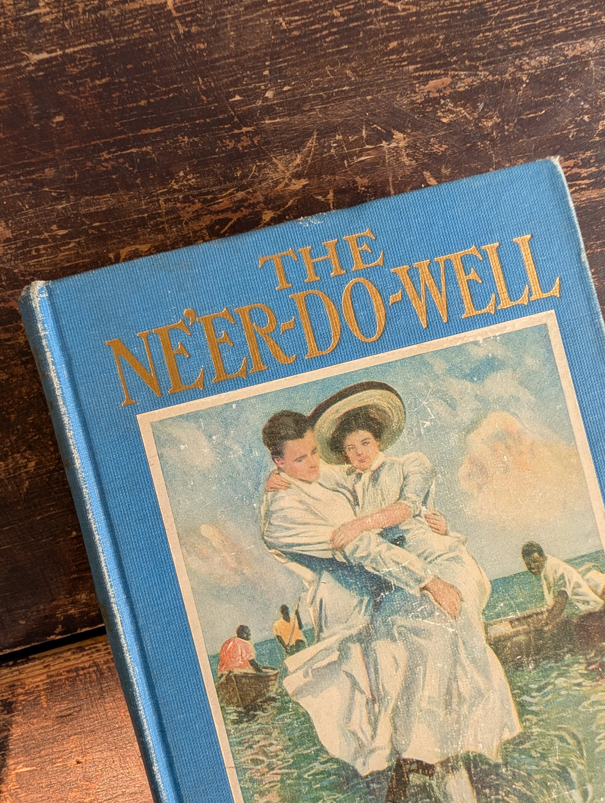 Antique (1911) The Ne'er Do Well by Rex Beach - Illustrated.