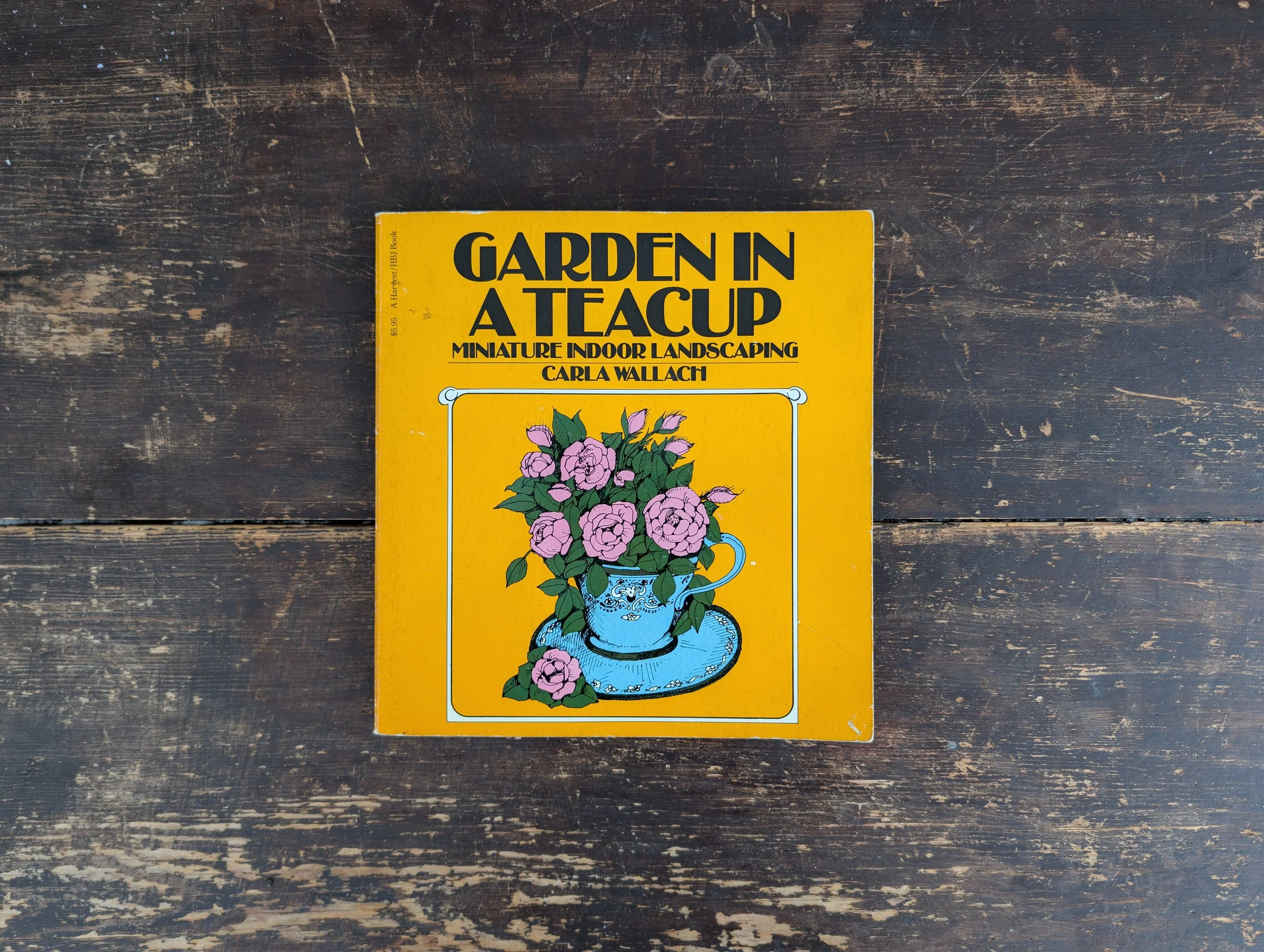 Vintage (1978 - First Edition) Garden In A Teacup by Carla Wallach - Hard To Find, Illustrated.