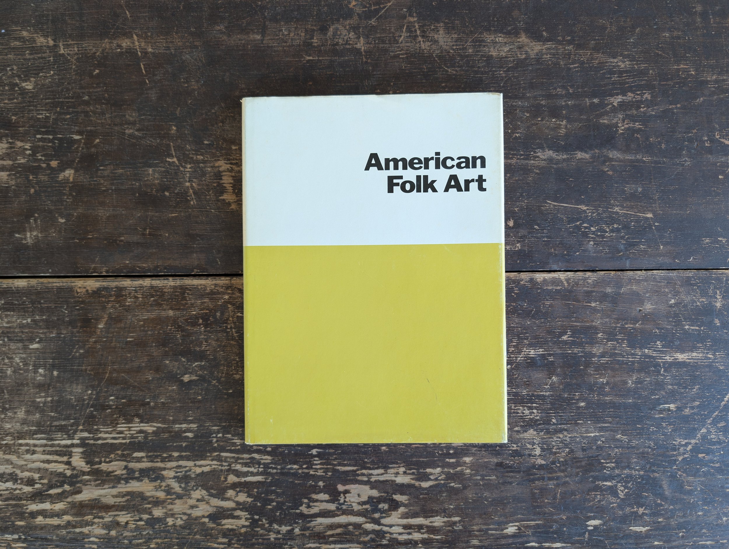 Vintage (1969) American Folk Art : The Art Of the Common man in America, 1750-1900 Published by MoMA (Museum of Modern Art) + Arno Press - Illustrated.