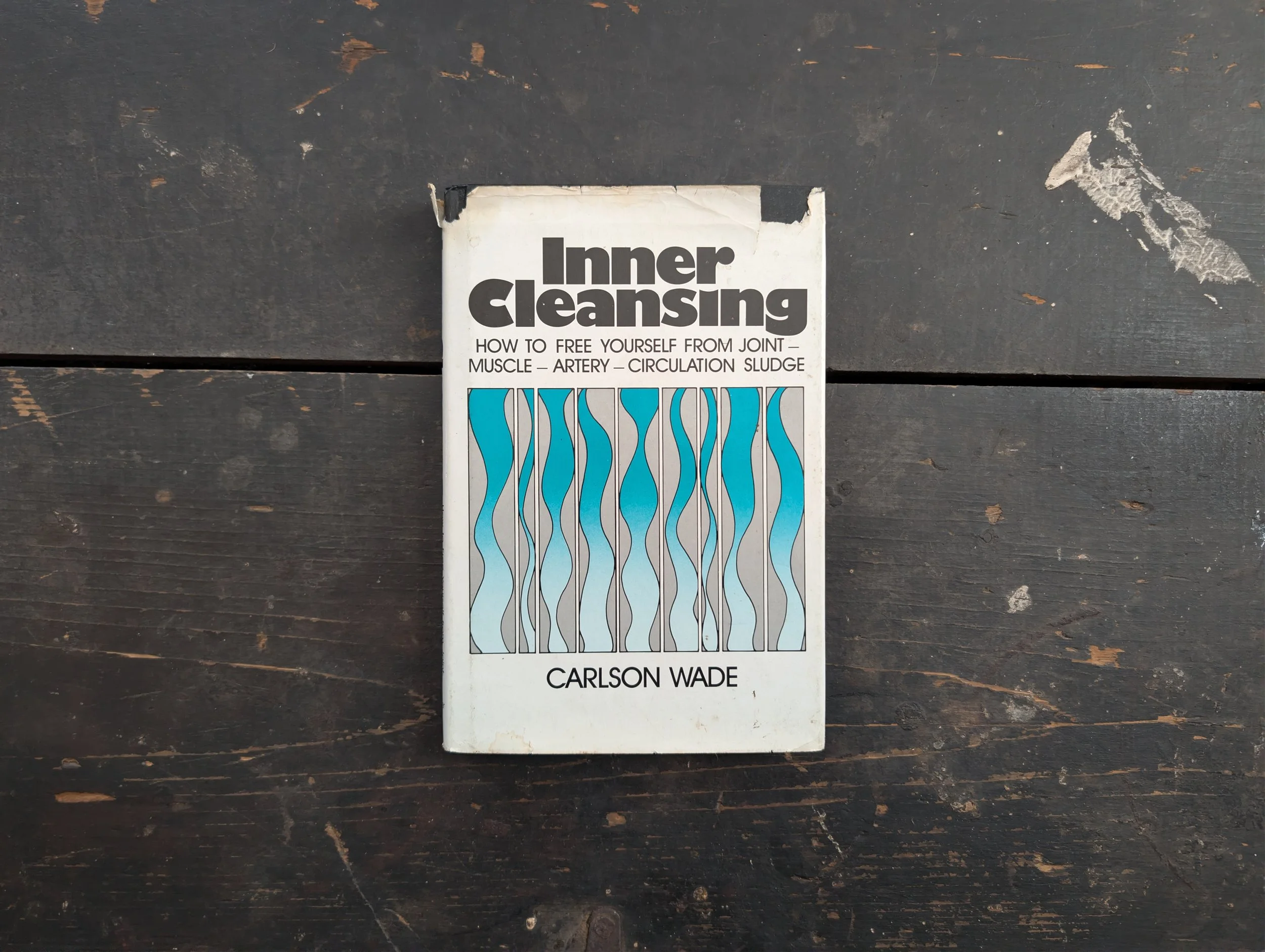 Vintage (1983) Inner Cleansing : How To Free Yourself From Joint-Muscle-Artery-Circulation Sludge by Carlson Wade.