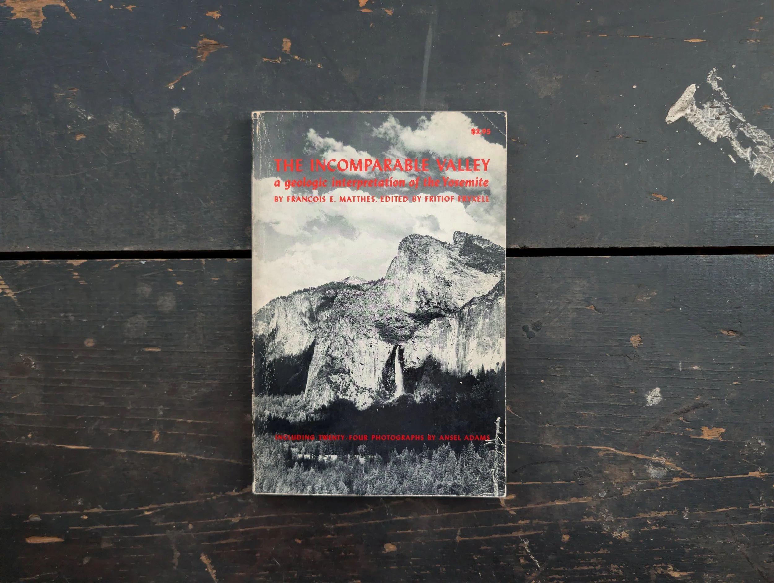 Vintage (1970) The Incomparable Valley : A Geologic Interpretation of the Yosemite by Francois E Matthes - Illustrated.