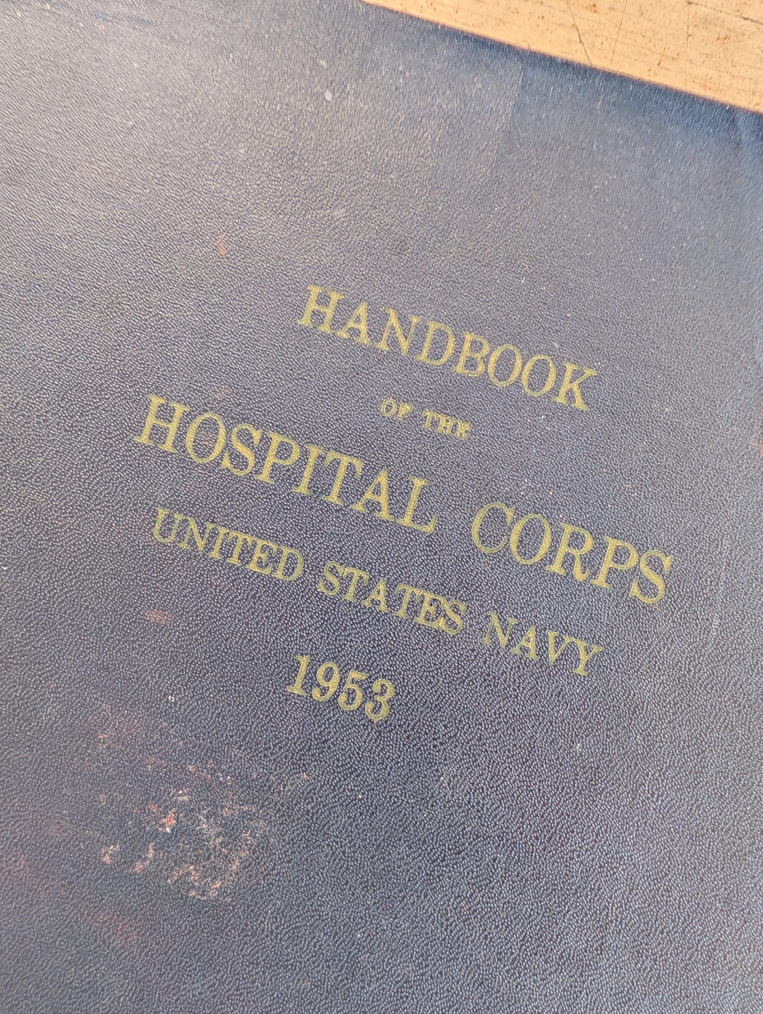 Vintage (1953) Handbook Of The Hospital Corps, United States Navy Published by Bureau of Medicine and Surgery under the authority of the Secretary of the Navy - Illustrated.