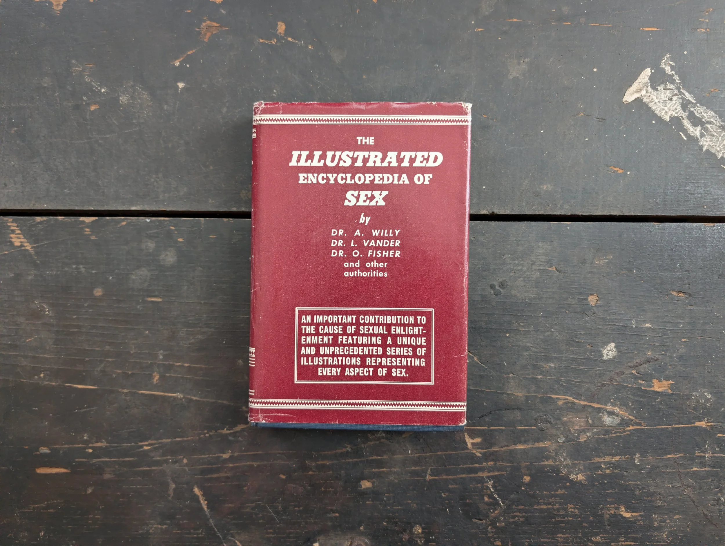 Vintage (1955) The Illustrated Encyclopedia of Sex by Dr. A. Willy, Dr. L. Vander, Dr. I Fisher and Other Authorities.