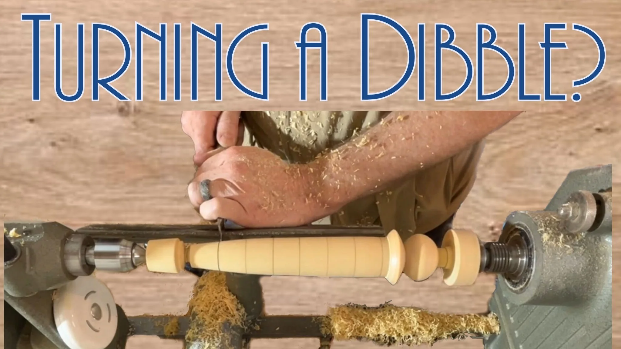 How to Start Woodturning - Turning a Garden Dibble - Lesson 5