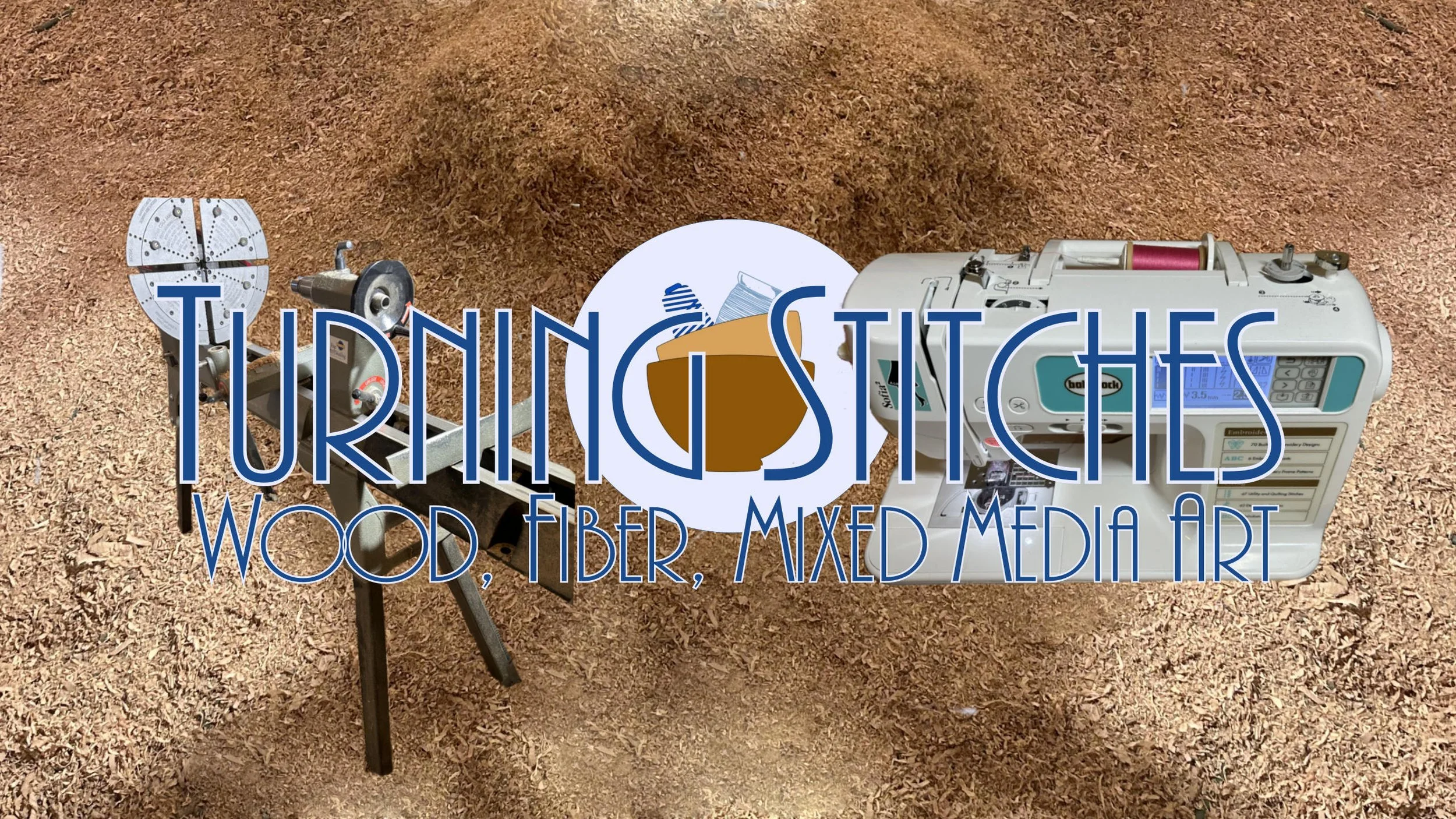 A woodturning lathe and a sewing machine on a tan, speckled surface with the text "Turning Sights Wood, Fiber, Mixed Media Art" superimposed.