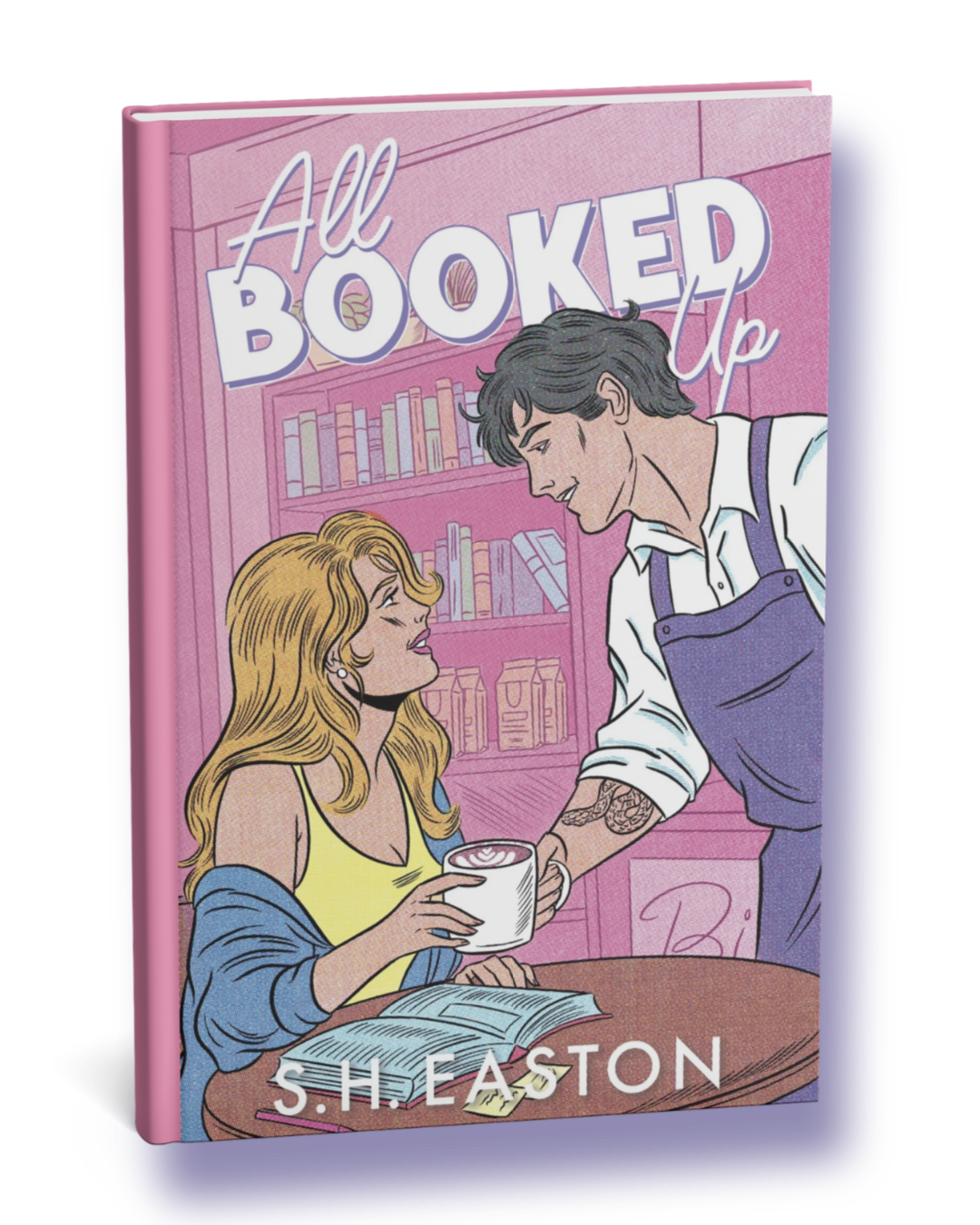 Book cover titled "All Booked Up" by S.H. Easton, featuring a woman with long blonde hair sitting at a table holding a coffee cup and a man with dark hair, wearing an apron, leaning toward her in a cafe setting with a pink bookshelf in the background.
