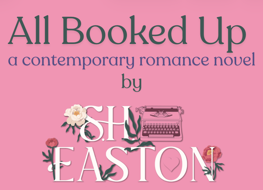 Book cover titled 'All Booked Up: a contemporary romance novel' by S.H. Easton, featuring a pink background, a white flower, a typewriter, and pink flowers.