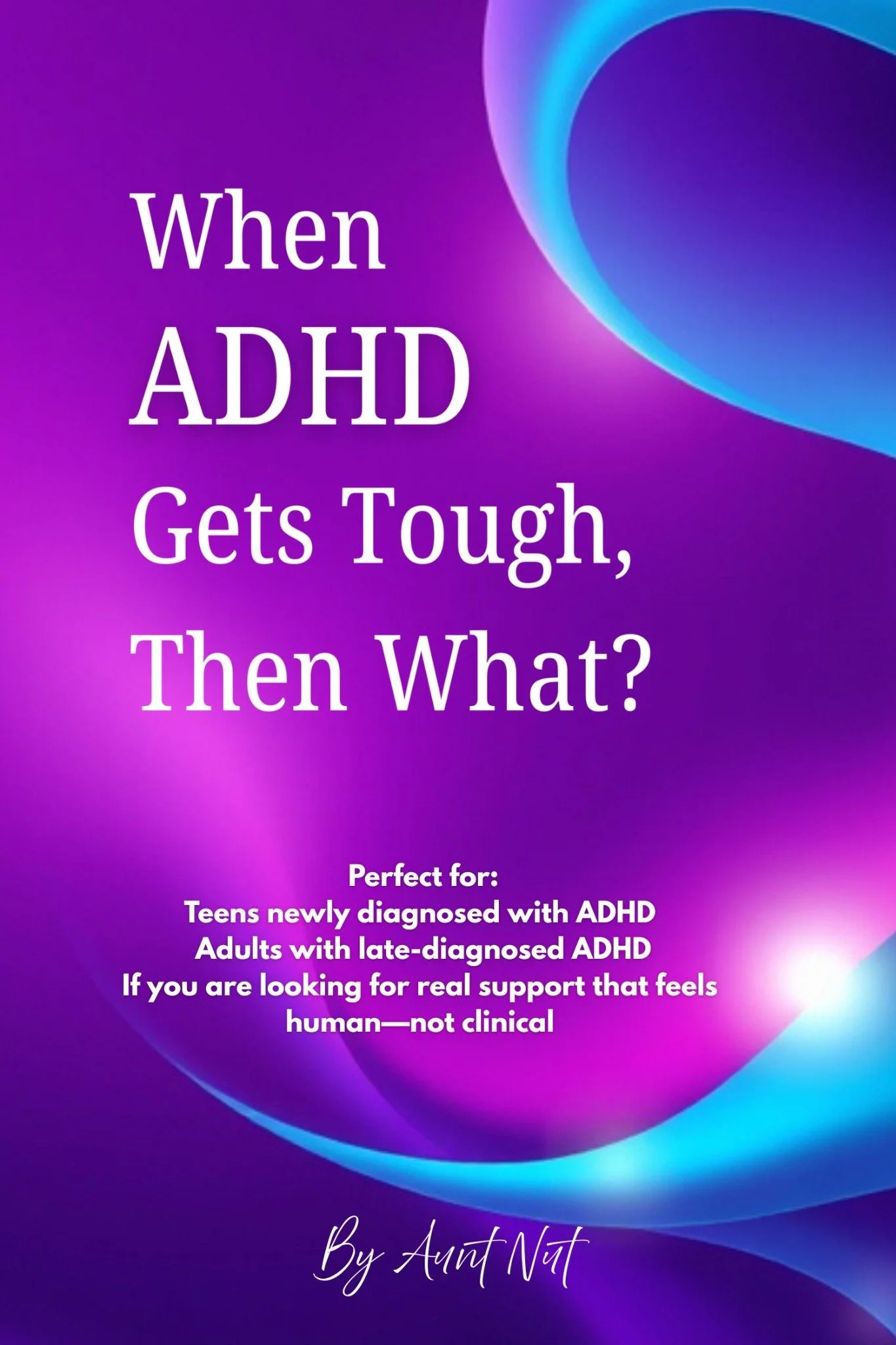 When ADHD Gets Tough: 99¢ Kindle Sale August 18–23