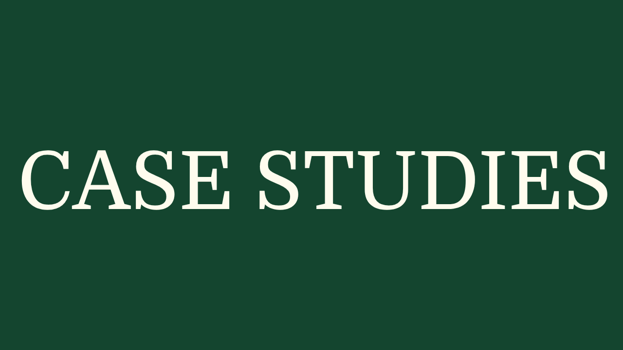 CASE STUDIES
