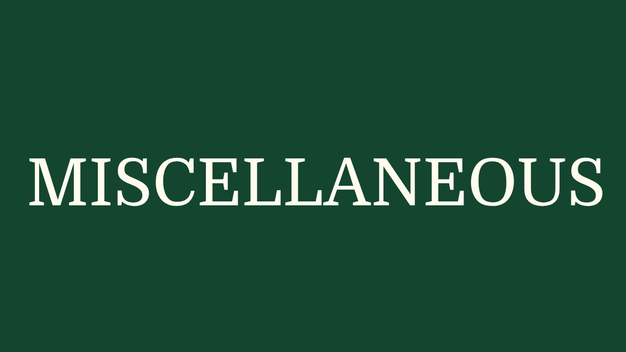  MISCELLANEOUS