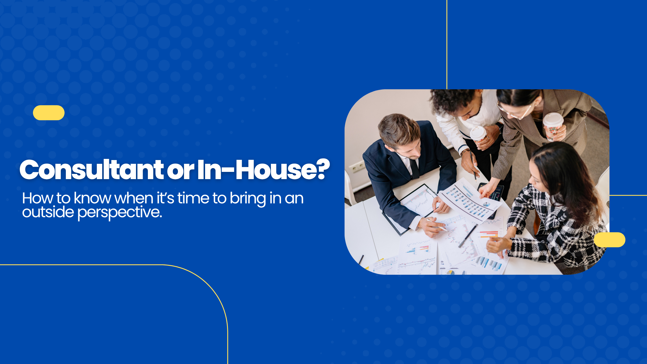 The Consultant Question: Is Outside Help the Right Answer?