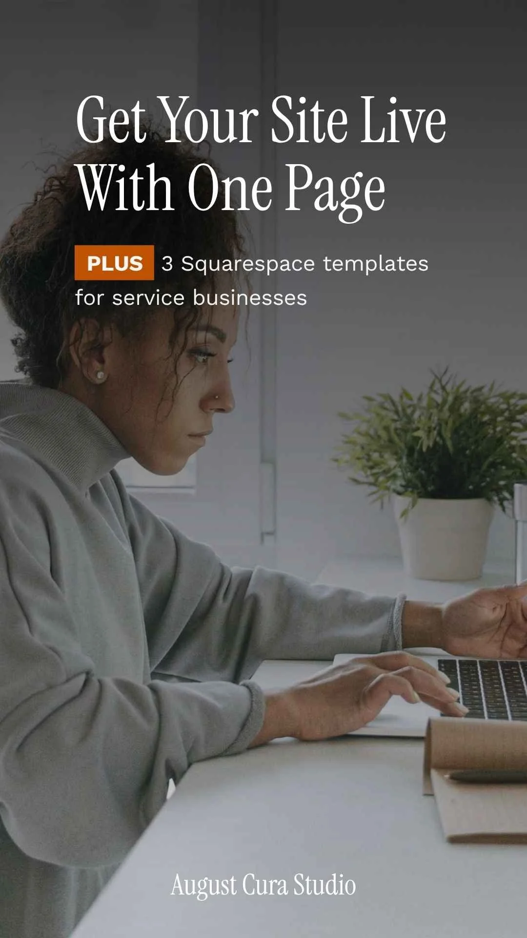 Pinterest graphic overlay titled Get Your Site Live With One Page featuring 3 Squarespace templates for service businesses by August Cura Studio.