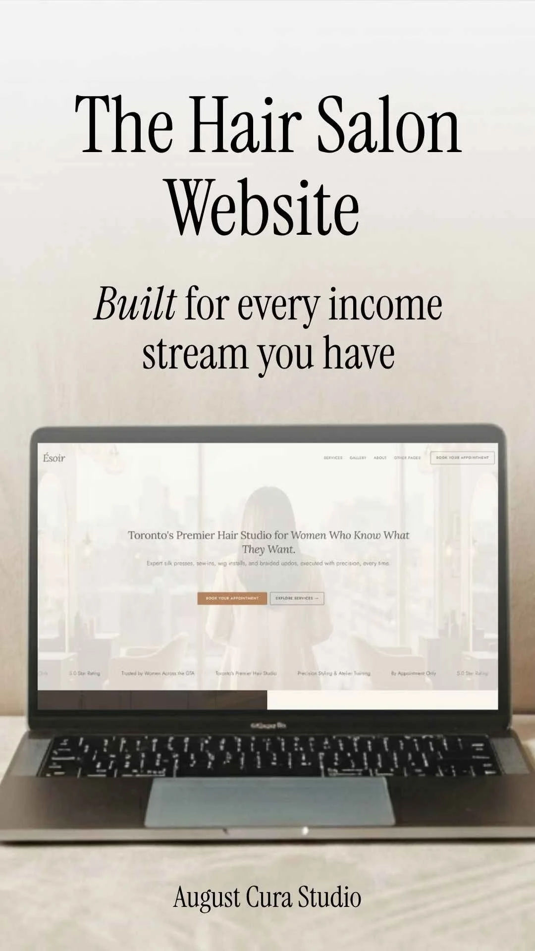 An image of a laptop displaying a hair salon website template titled Ésoir. Overlay text reads: The Hair Salon Website: Built for every income stream you have. Text at the bottom reads: August Cura Studio.