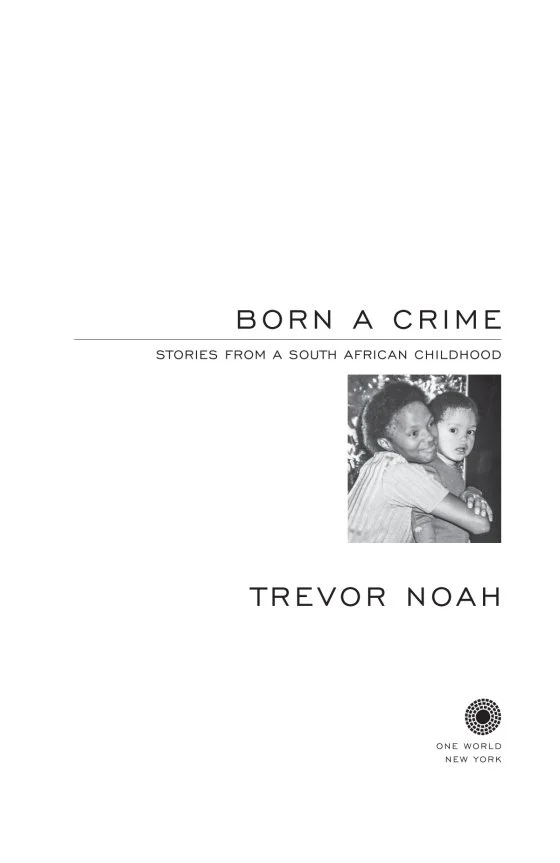 Trevor Noah's Born a Crime: Stories from a South African Childhood