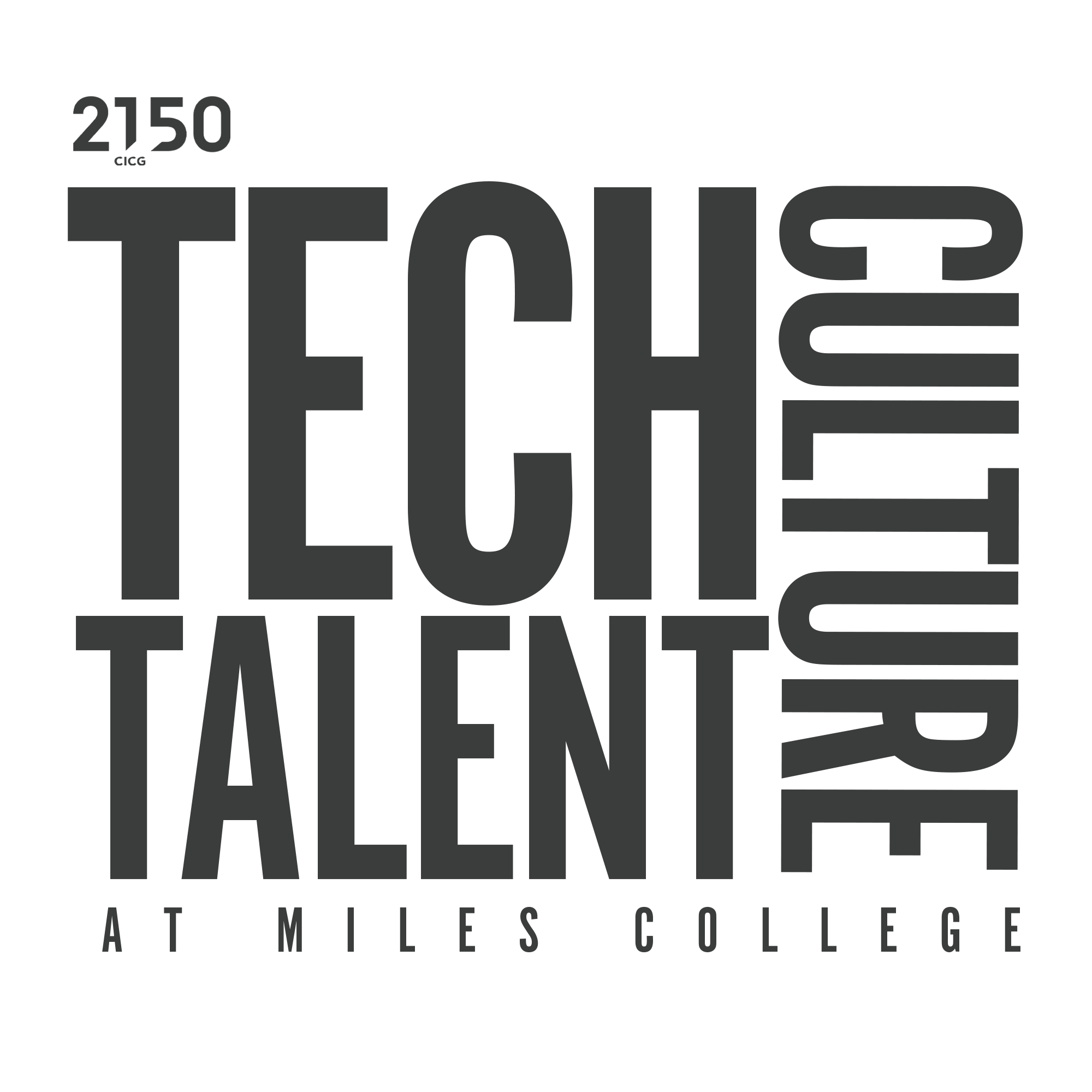 Black and gray graphic with the words 'Tech Talents' and '2150' at the top, and 'at Miles College' at the bottom, with vertically aligned text.