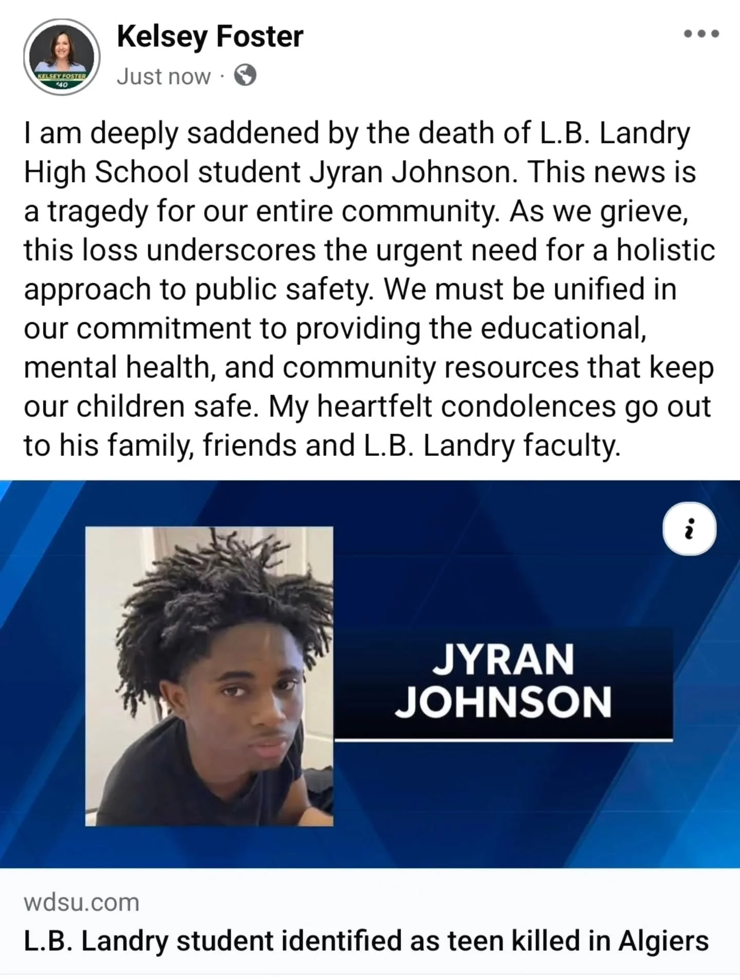 I am deeply saddened by the death of L.B. Landry High School student Jyran Johnson. This news is a tragedy for our entire community. As we grieve, this loss underscores the urgent need for a holistic approach to public safety. We must be unified in o