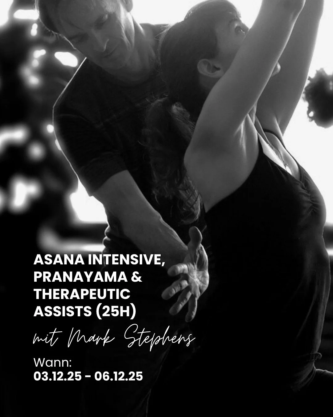 25h Fortbildung: Asana Intensive, Pranayama &amp; Therapeutic Assists mit Mark Stephens 🧘&zwj;♂️

Pr&auml;zise. Transformativ. Ganzheitlich &ndash; die Essenz des Yoga erleben.

Diese 25-st&uuml;ndige Weiterbildung vereint die wesentlichen S&auml;ul