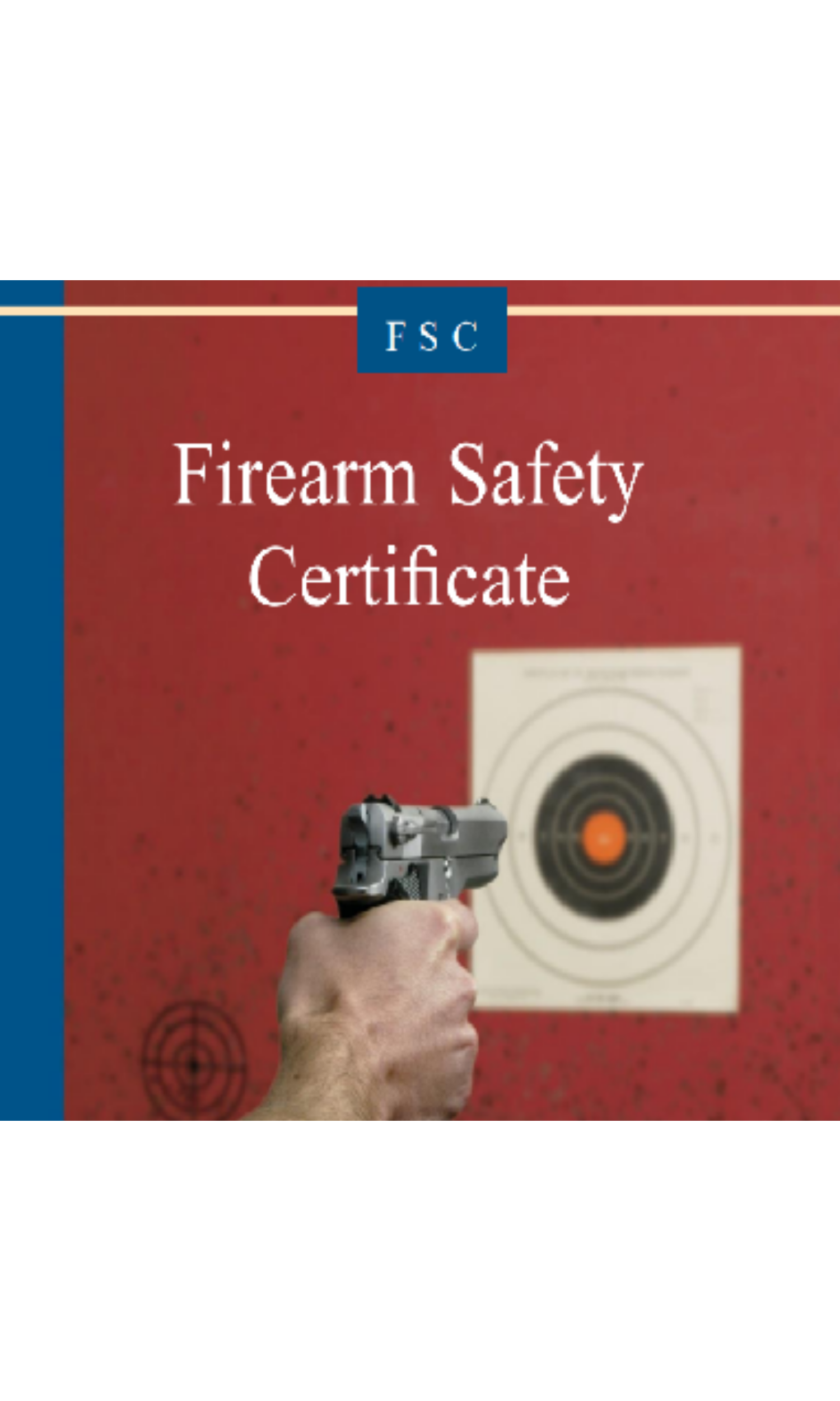 Firearm Safety Certificate (FSC)