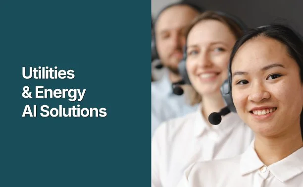 Group of customer service representatives wearing headsets, smiling, with text 'Utilities & Energy AI Solutions' on a blue background.