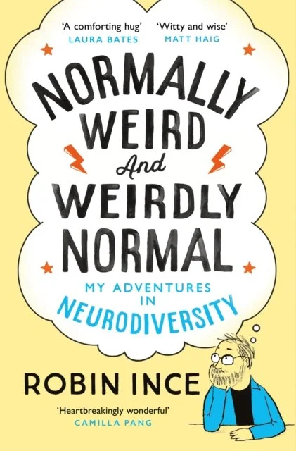 Normally Weird and Weirdly Normal by Robin Ince