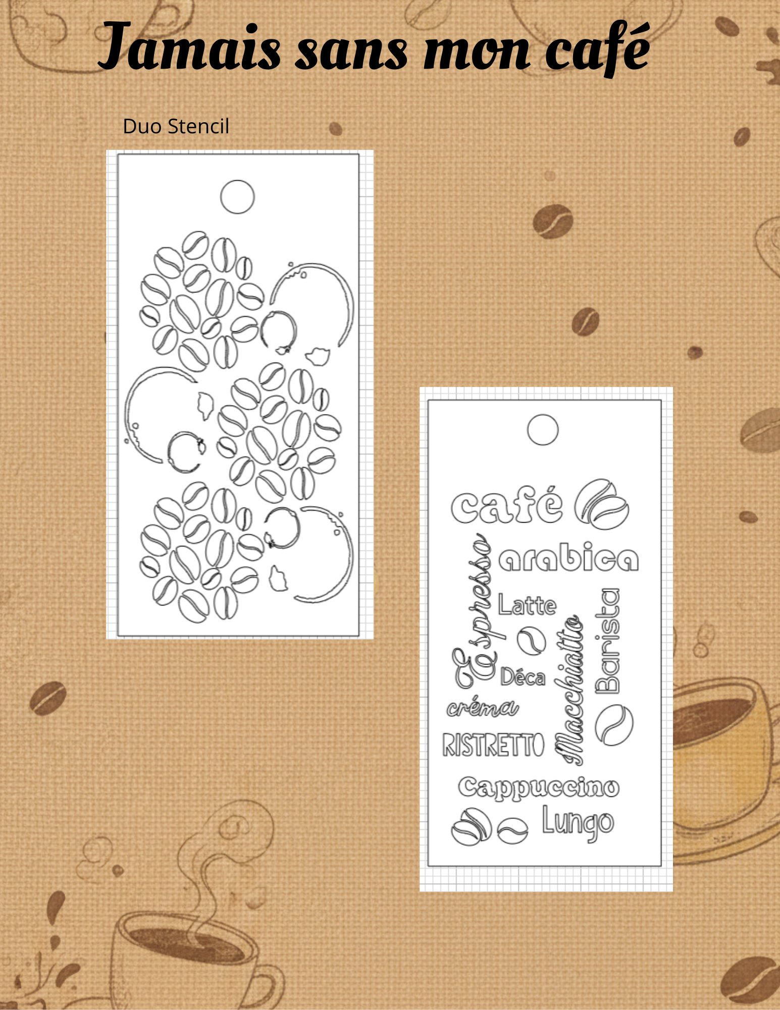 Jamais sans mon café, duo de stencils 2 – Grain