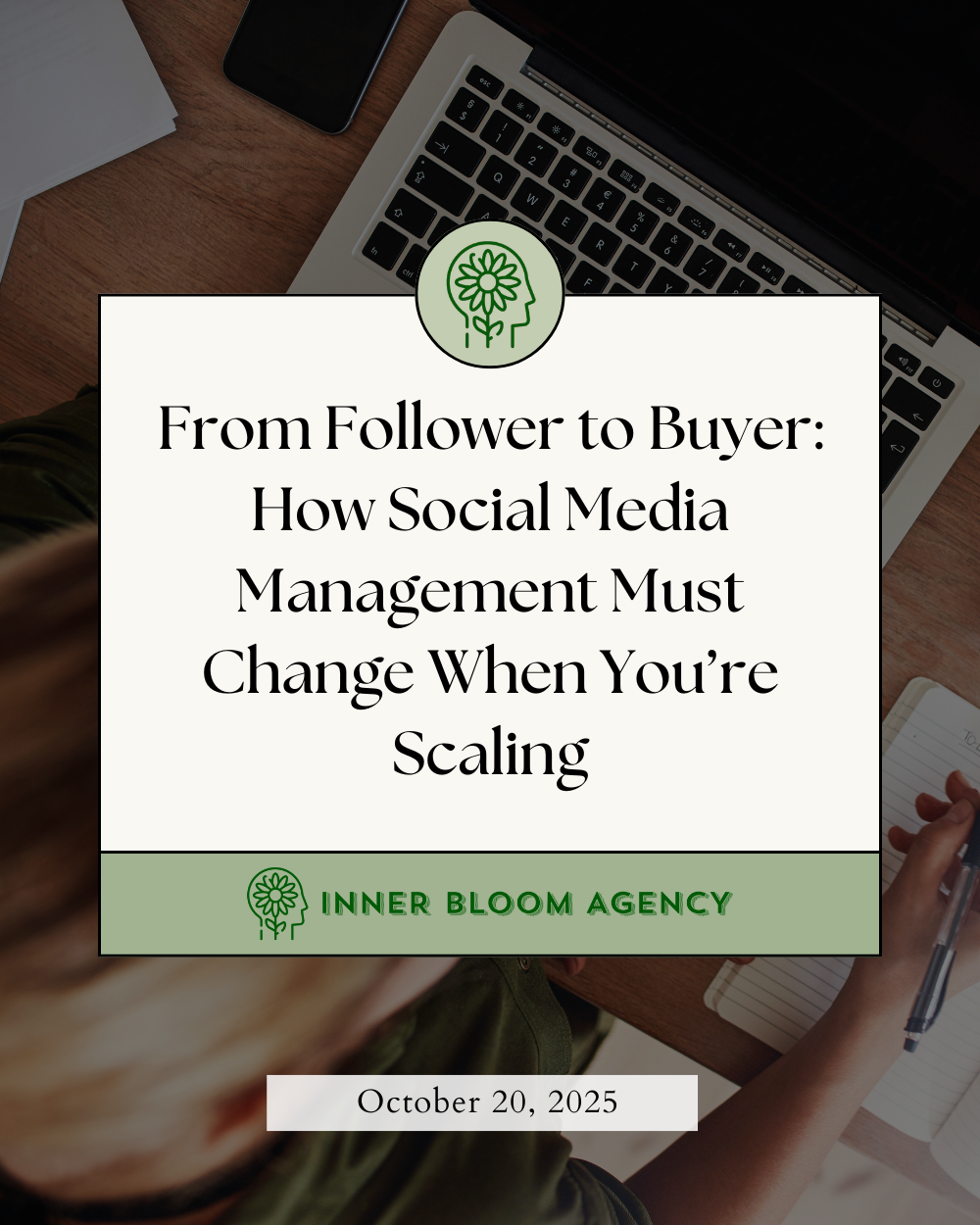 From Follower to Buyer: How Social Media Management Must Change When You’re Scaling (Not Just Posting)