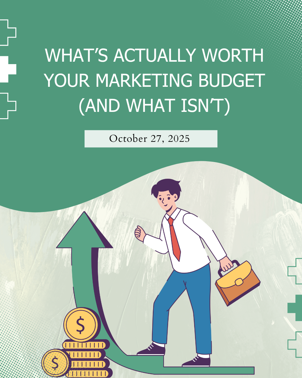What’s Actually Worth Your Marketing Budget (and What Isn’t)
