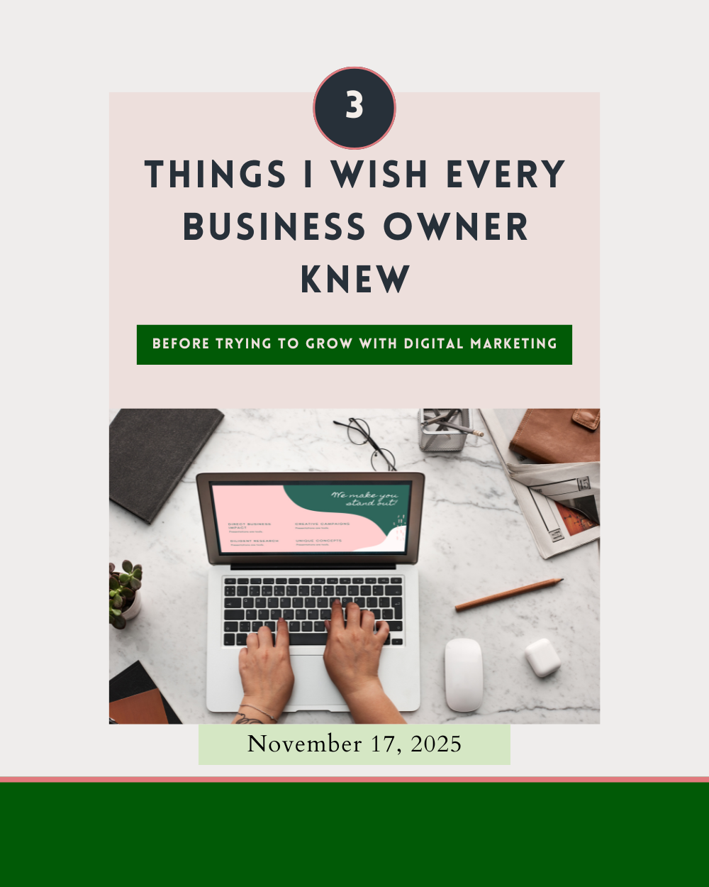 The 3 Things I Wish Every Business Owner Knew Before Trying to Grow with Digital Marketing