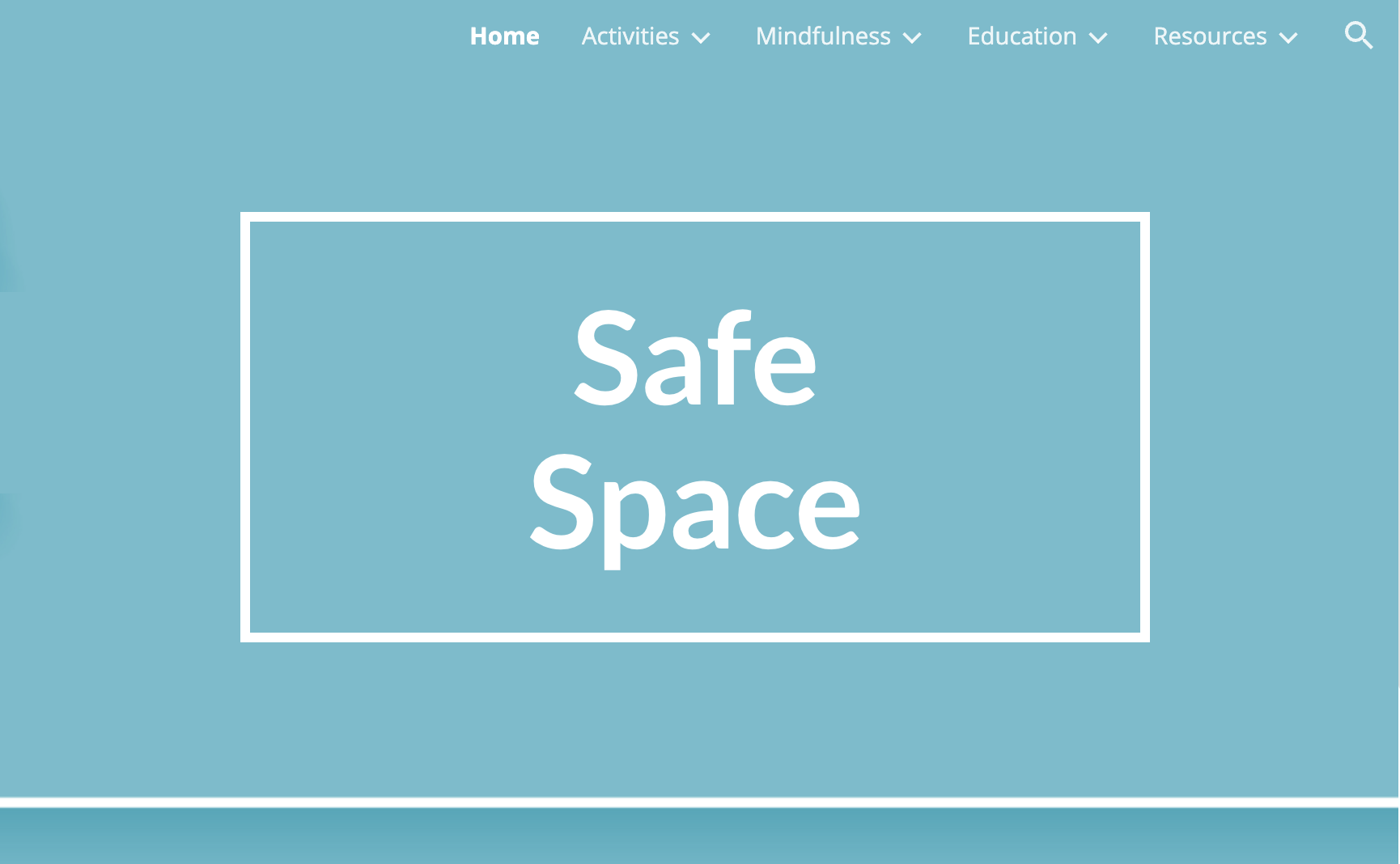 Screen capture of a website homepage with a large central blue rectangle containing the text "Safe Space" in white. The top menu bar includes links labeled Home, Activities, Mindfulness, Education, Resources, and a search icon.