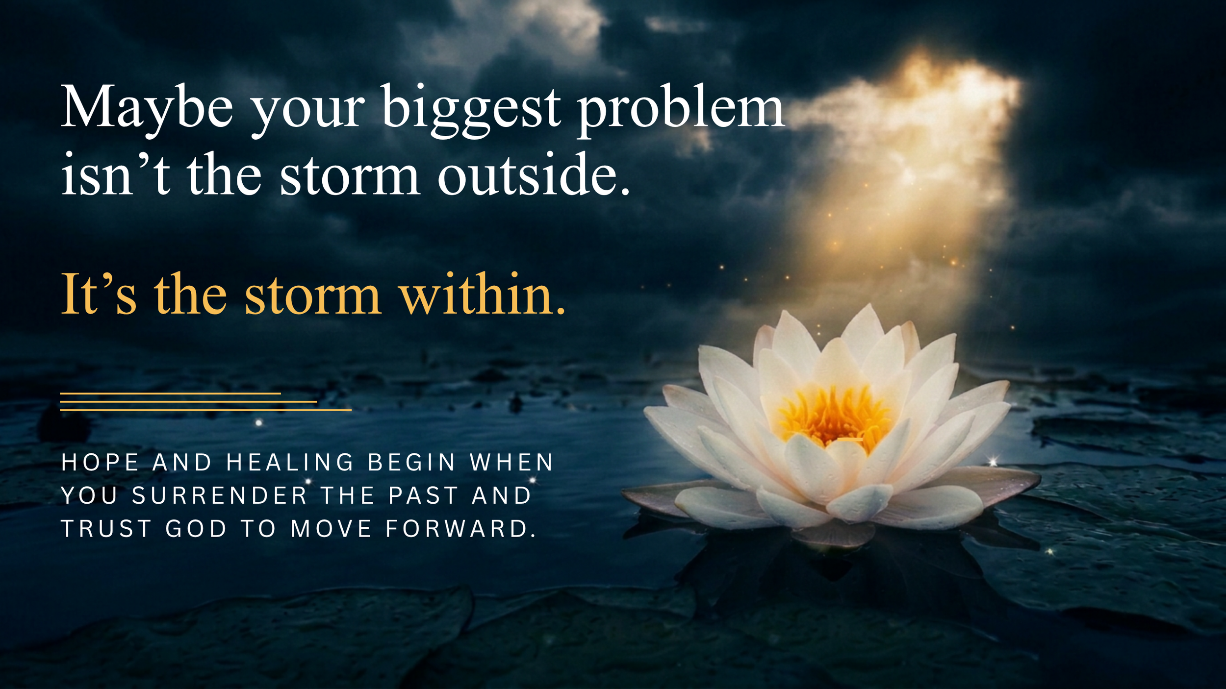 Lotus, hope, healing, storm, problem, surrender, god