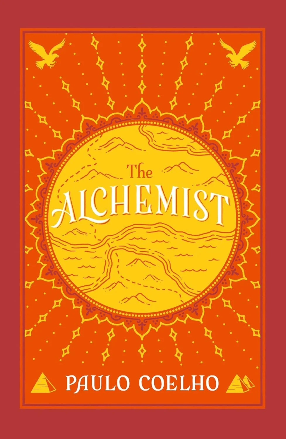 The Alchemist: A Fable About Following Your Dream, by Paulo Coelho