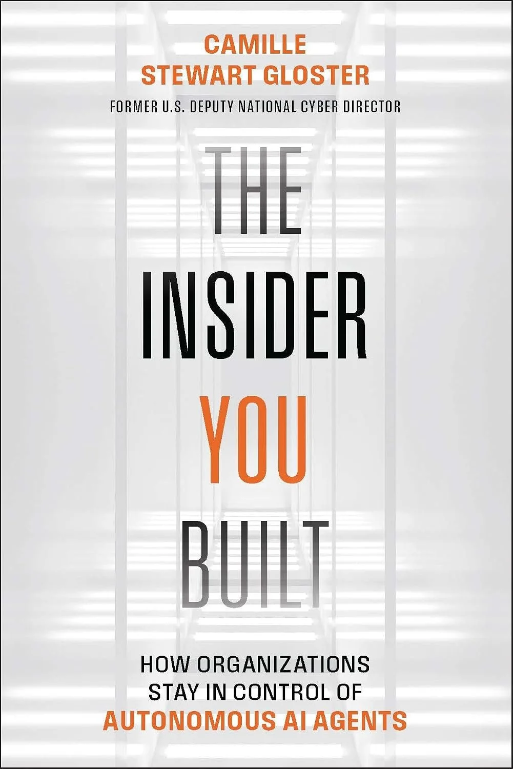 The Insider You Built, by Camille Stewart Gloster