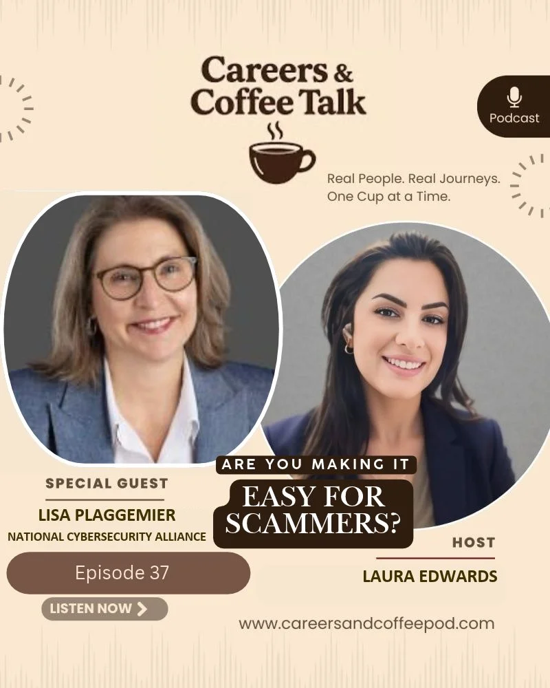 Episode 37: From Ford to Cybersecurity: Lisa Plaggemier on Career Pivots, Leadership &amp; Staying Safe Online