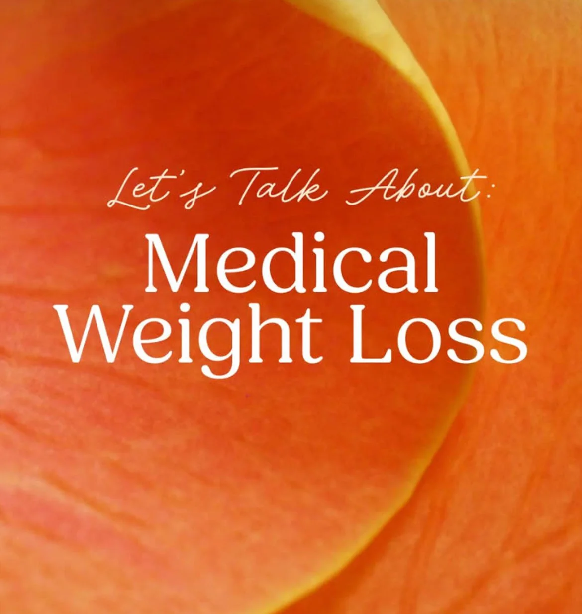 Close-up of an orange and yellow flower with overlay text discussing medical weight loss.
