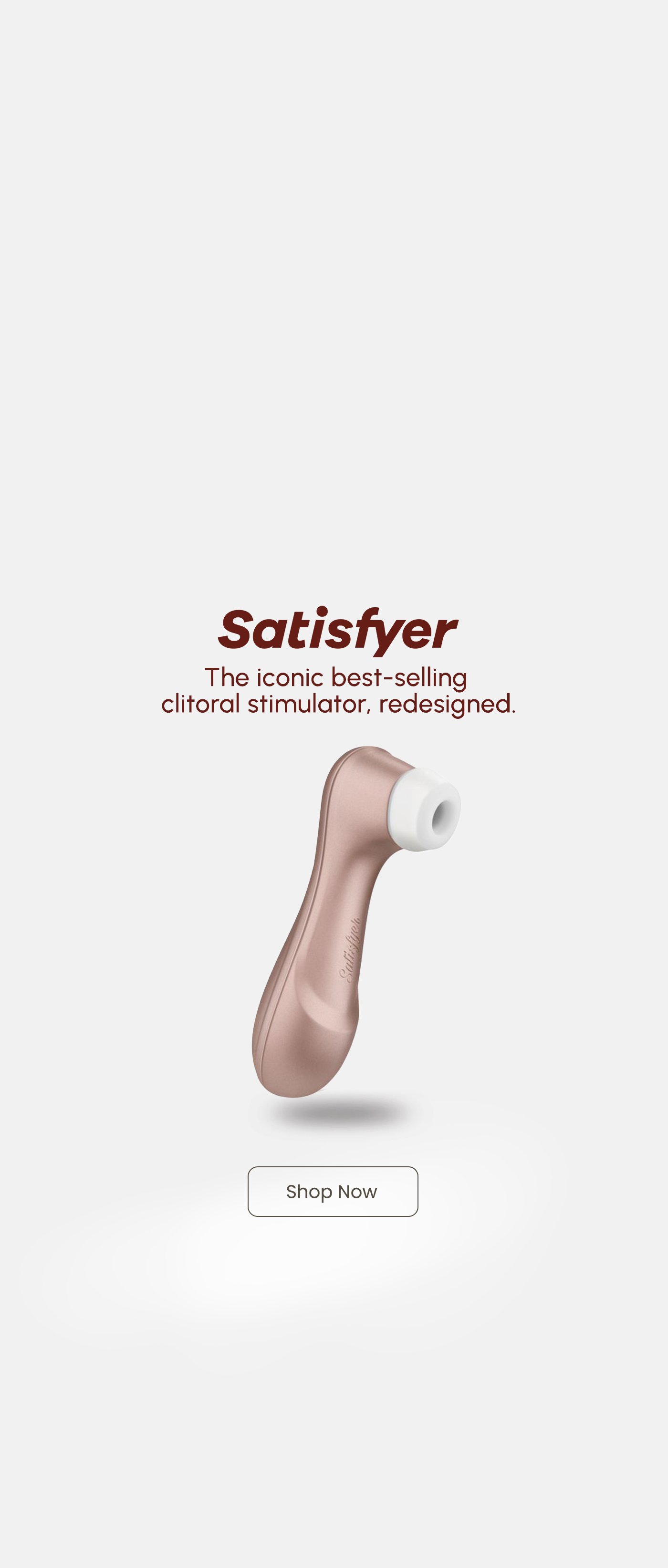 An advertisement for Satisfyer, a clitoral stimulator, showing a pink device with a white tip and a 'Shop Now' button.