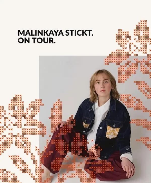 Malinkaya stickt Pop up Tour